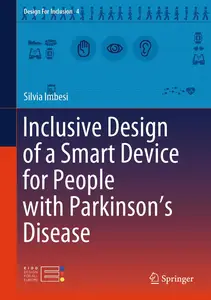 Inclusive Design of a Smart Device for People with Parkinson’s Disease