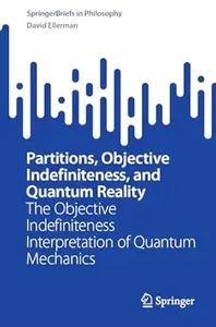 Partitions, Objective Indefiniteness, and Quantum Reality