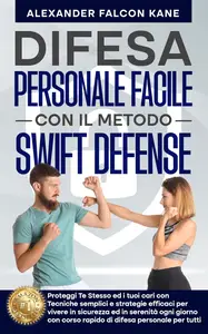 Difesa Personale Facile con il Metodo Swift Defense