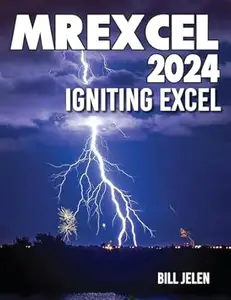 MrExcel 2024 Igniting Excel, 7th Edition