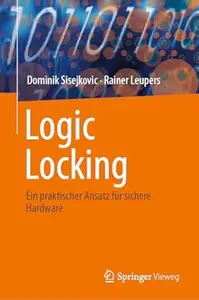 Logic Locking Ein praktischer Ansatz für sichere Hardware