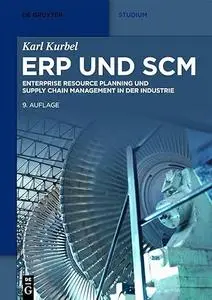 ERP und SCM Enterprise Resource Planning und Supply Chain Management in der Industrie