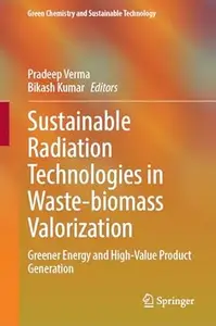 Sustainable Radiation Technologies in Waste-biomass Valorization