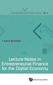 Lecture Notes in Entrepreneurial Finance for the Digital Economy