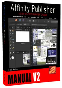 The Affinity Publisher Manual V2 A Step-by-Step Beginner’s Guide