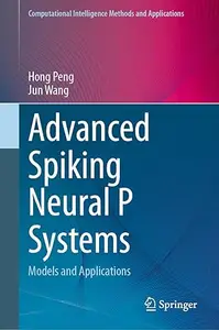 Advanced Spiking Neural P Systems Models and Applications