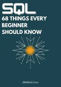 SQL 68 Things Beginners Need to Know