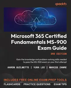 Microsoft 365 Certified Fundamentals MS-900 Exam Guide (3rd Edition)