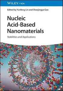 Nucleic Acid-Based Nanomaterials Stabilities and Applications