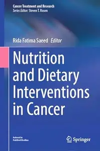 Nutrition and Dietary Interventions in Cancer