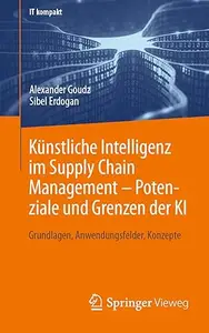 Künstliche Intelligenz im Supply Chain Management – Potenziale und Grenzen der KI