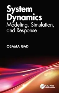 System Dynamics Modeling, Simulation, and Response