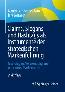 Claims, Slogans und Hashtags als Instrumente der strategischen Markenführung, 2. Auflage