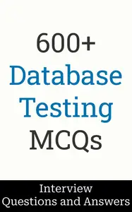 600+ Database Testing Interview Questions and Answers