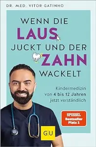 Wenn die Laus juckt und der Zahn wackelt