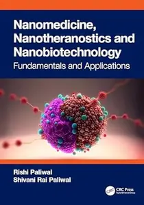 Nanomedicine, Nanotheranostics and Nanobiotechnology