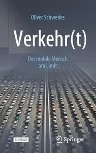 Verkehr(t) Der mobile Mensch am Limit