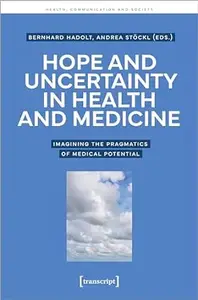 Hope and Uncertainty in Health and Medicine