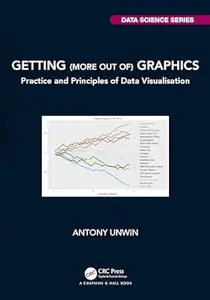 Getting (more out of) Graphics Practice and Principles of Data Visualisation (PDF)