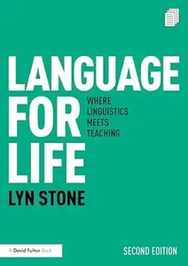 Language for Life Where Linguistics Meets Teaching (2nd Edition)