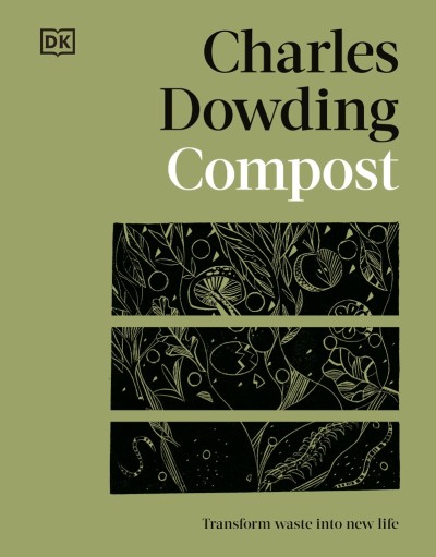 Compost: Transform Waste into New Life - Charles Dowding D9f139c8a64461511c15e3277a9fdd0c