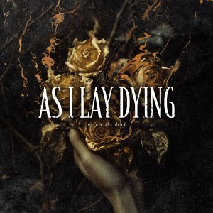 As I Lay Dying - We Are The Dead [Single] (2024)