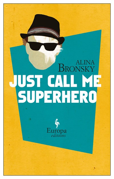 Just Call Me Superhero - Alina Bronsky 8dde6bff6c5ba07b179489a49365c631