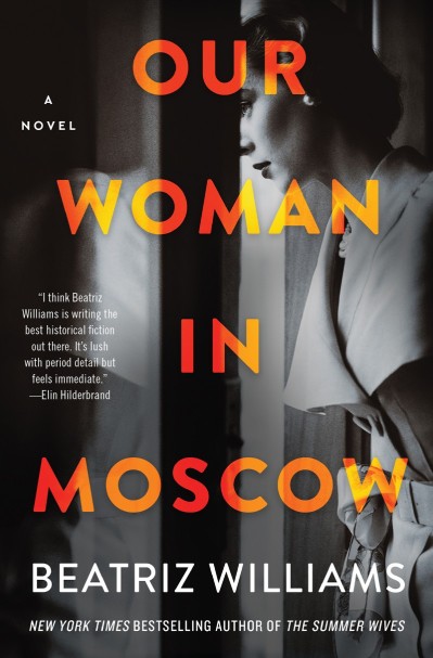 Our Woman in Moscow - Beatriz Williams 8ba3390060546691753befd7cf314840