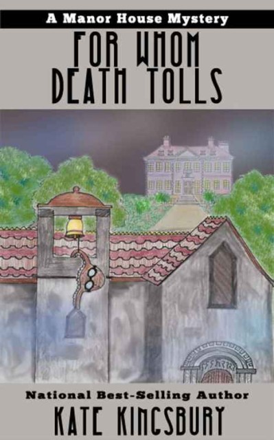 For Whom Death Tolls - Kate Kingsbury Bcd383ed59738436d4fba5fe614cb541