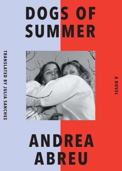 Dogs of Summer: A Novel - Andrea Abreu 174ea165d111ef564522012f4e7f3042