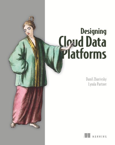 Designing Cloud Data Platforms - Danil Zburivsky E8701be1dcd4ce0679a629c2c1645b48