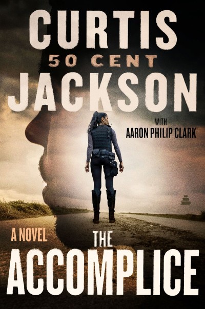 The Accomplice: A Novel - Curtis "50 Cent" Jackson 6b7cf490f5ef5790bbb7ed64e55c1f52