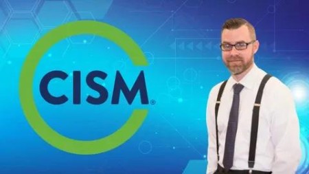 Certified Information Security Manager: Cism Complete Course