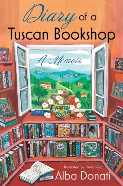 Diary of a Tuscan Bookshop: A Memoir - Alba Donati 5eb6a4eae2fd87edf4921f025d2e276b