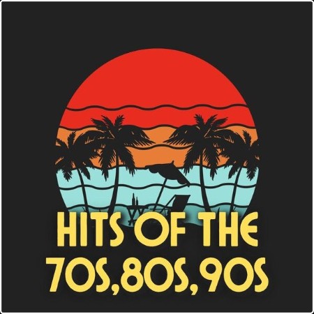 Various Artists - Hits of the 70s 80s 90s (2024) Mp3 320kbps  52f9b0d8f96a8594133665d0b7bdda74