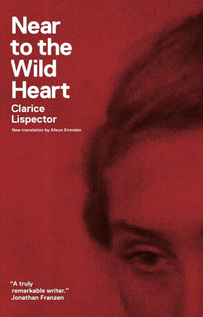 Near to the Wild Heart - Clarice Lispector 8c310571c604096c8f67ccbb645eeb88