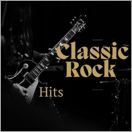 Various Artists - Classic Rock - Hits (2024) Mp3 320kbps  0f30e6f51fc67d70a5d4a51d05d28b8f