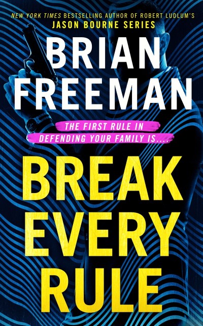 Break Every Rule - Brian Freeman 1e787e5e10921feaea6c952a77e6beb2