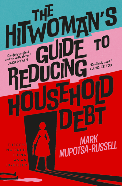 The Hitwoman's Guide to Reducing Household Debt: There's no such thing as an ex-ki... 134920520b256d0e8a328d67d6c8adcb