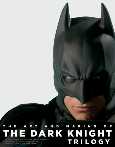 The Art and Making of the Dark Knight Trilogy - Jody Duncan Jesser 812917766ebf672f77911b6be22c56da