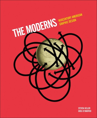 The Moderns: Midcentury American Graphic Design - Steven Heller 6c75f1d3b3c23a6d32673f6d42d508f2