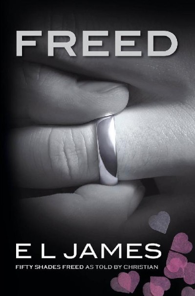 Freed: Fifty Shades Freed as Told by Christian - E L James 85b799f897f4e5780d1f4446514722fd