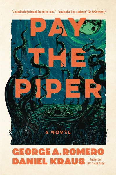 Pay the Piper: A Novel - George A. Romero 88b1300993fec6f2afb96fc862885401