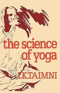 Science of Yoga the Yoga-sutras of Patanjali in Sanskrit with transliteration in Roman, translation in English and commentary