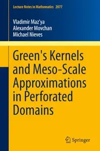 Green’s Kernels and Meso-Scale Approximations in Perforated Domains