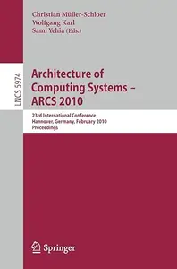 Architecture of Computing Systems – ARCS 2010