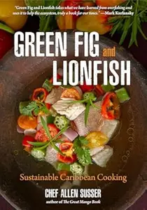 Green Fig and Lionfish Sustainable Caribbean Cooking