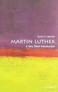 Martin Luther A Very Short Introduction