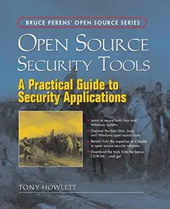 Open Source Security Tools Practical Guide to Security Applications, A