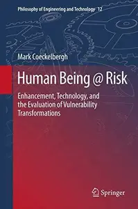 Human Being @ Risk Enhancement, Technology, and the Evaluation of Vulnerability Transformations